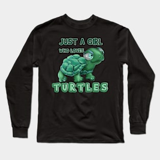 Just A Girl Who Loves Turtles Long Sleeve T-Shirt